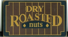 "Dry Roasted Nuts" Sign