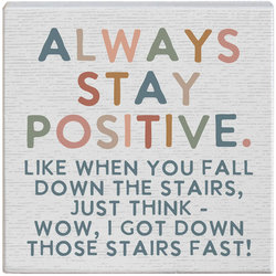 Always Stay Positive Wooden Sign