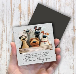 Dog Every Bite You Take Fridge Magnet