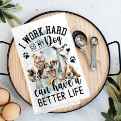Work Hard for my Dog Tea Towel